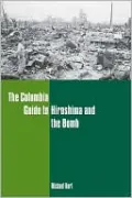 The Columbia Guide to Hiroshima and the Bomb