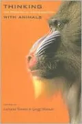 Thinking with Animals: New Perspectives on Anthropomorphism