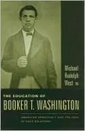 The Education of Booker T. Washington: American Democracy and the Idea of Race Relations