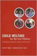 Child Welfare for the 21st Century : A Handbook of Practices, Policies, & Programs