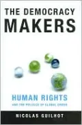 The Democracy Makers: Human Rights and International Order