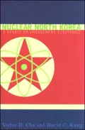 Nuclear North Korea: A Debate on Engagement Strategies