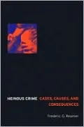 Heinous Crime: Cases, Causes, and Consequences