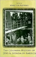 The Columbia History of Jews and Judaism in America
