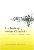 The teachings of modern Christianity on law, politics, and human nature