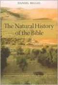 The Natural History of the Bible: An Environmental Exploration of the Hebrew Scriptures