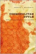 Cosmopolitan Style: Modernism Beyond the Nation
