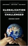 Globalization Challenged: Conviction, Conflict, Community