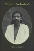 The Lives of Sri Aurobindo