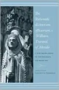 The Rationale Divinorum Officiorum of William Durand of Mende: A New Translation of the Prologue and Book One