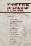 The Present as History: Critical Perspectives on Global Power
