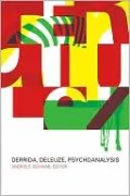 Derrida, Deleuze, Psychoanalysis