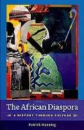 African Diaspora: A History Through Culture