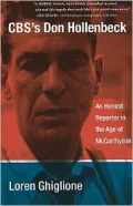 CBS's Don Hollenbeck: An Honest Reporter in the Age of McCarthyism