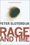 Rage and Time: A Psychopolitical Investigation