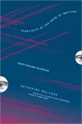 Plasticity at the Dusk of Writing: Dialectic, Destruction, Deconstruction