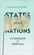 States Without Nations: Citizenship for Mortals
