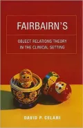 Fairbairn's Object Relations Theory in the Clinical Setting
