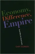 Economy, Difference, Empire: Social Ethics for Social Justice