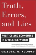 Truth, Errors, and Lies: Politics and Economics in a Volatile World
