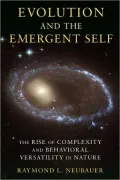Evolution and the Emergent Self: The Rise of Complexity and Behavioral Versatility in Nature