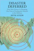 Disaster Deferred: A New View of Earthquake Hazards in the New Madrid Seismic Zone