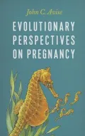 Evolutionary Perspectives on Pregnancy