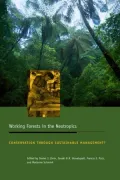 Working Forests in the Neotropics: Conservation through Sustainable Management?
