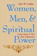Women, Men, and Spiritual Power: Female Saints and Their Male Collaborators