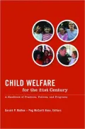 Child Welfare for the Twenty-first Century: A Handbook of Practices, Policies, and Programs