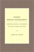 Human Services Management: Organizational Leadership in Social Work Practice