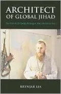 Architect of Global Jihad: The Life of Al Qaeda Strategist Abu Mus'ab al-Suri