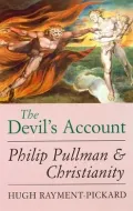 Devil's Account: Philip Pullman and Christianity