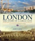 London: The Story of a Great City