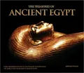 The Treasures of Ancient Egypt: From the Rosetta Stone to the Tomb of Tutankhamun - The Search for the Riches of Ancient Egypt