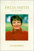 Delia Smith: The Biography