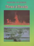 Fires and Floods