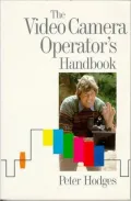 Video Camera Operator's Handbook
