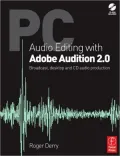 PC Audio Editing with Adobe Audition 2 : Broadcast, Desktop and CD Audio Production
