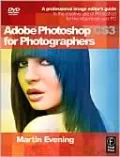 Adobe Photoshop CS3 for Photographers: A Professional Image Editor's Guide to the Creative use of Photoshop for the Macintosh and PC
