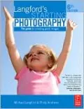Langford's Starting Photography: The guide to creating great images