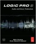 Logic Pro 9: Audio and Music Production