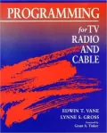 Programming for TV, radio, and cable