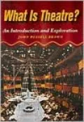 What is Theatre?: An Introduction and Exploration