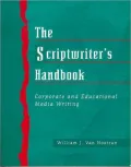 The Scriptwriter's Handbook: Corporate and Educational Media Writing