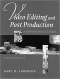 Video Editing and Post Production : A Professional Guide