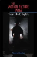 The Motion Picture Image : From Film to Digital