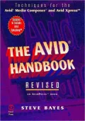 The Avid Handbook Techniques for the Avid Media Composer and Avid Xpress