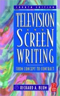 Television and Screen Writing: From Concept to Contract