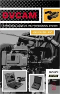 Dvcam : A Practical Guide to the Professional System